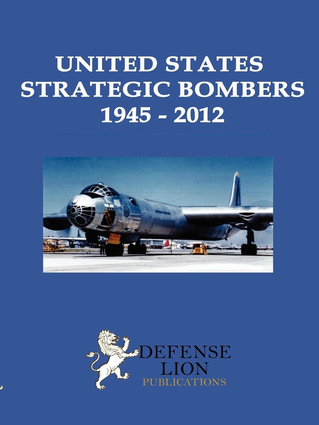 United States Strategic Bombers 1945 - 2012