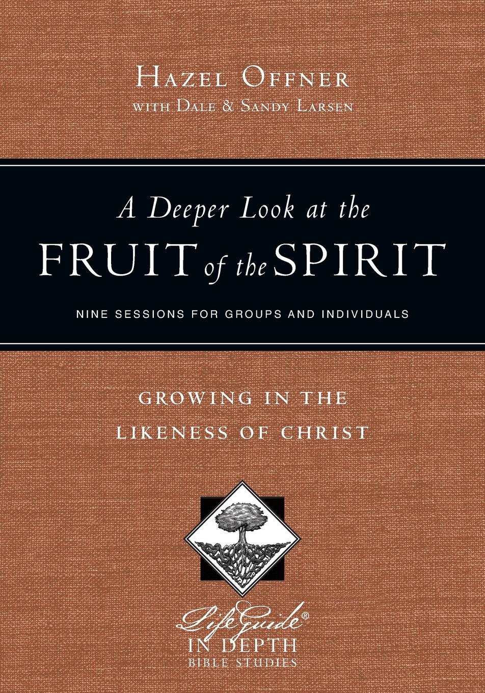 A Deeper Look at the Fruit of the Spirit