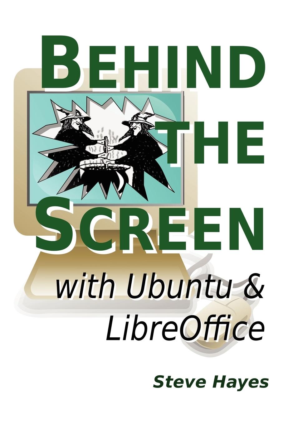 Behind the Screen with Ubuntu and LibreOffice