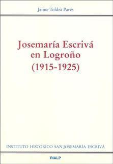 Josemaría Escrivá en Logroño (1915-1925)