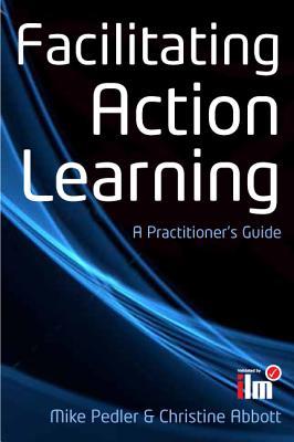 Facilitating Action Learning