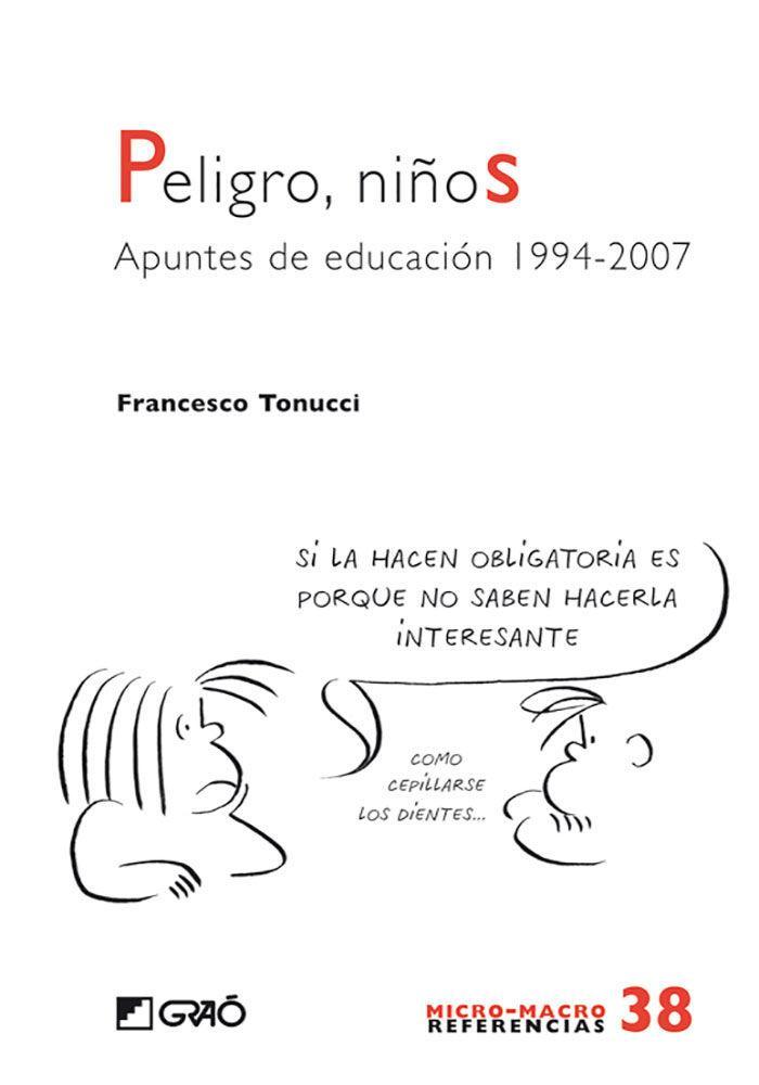 Peligro, niños : apuntes de educación, 1994-2007