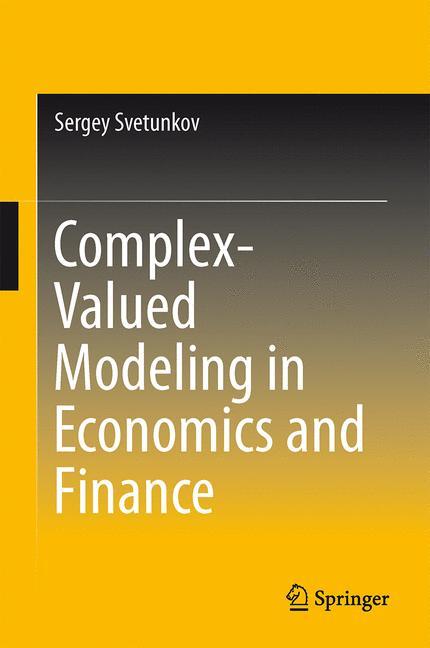 Complex-Valued Modeling in Economics and Finance