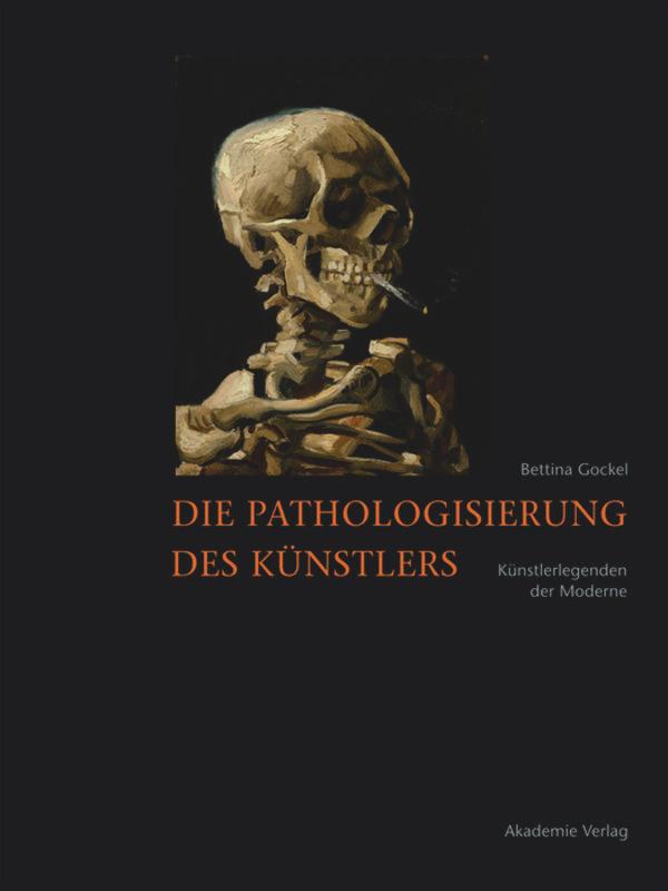 Die Pathologisierung des Künstlers