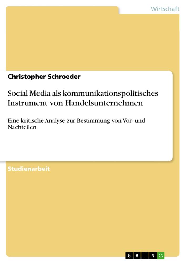 Social Media als kommunikationspolitisches Instrument von Handelsunternehmen