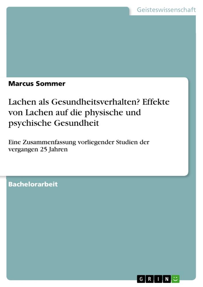 Lachen als Gesundheitsverhalten? Effekte von Lachen auf die physische und psychische Gesundheit