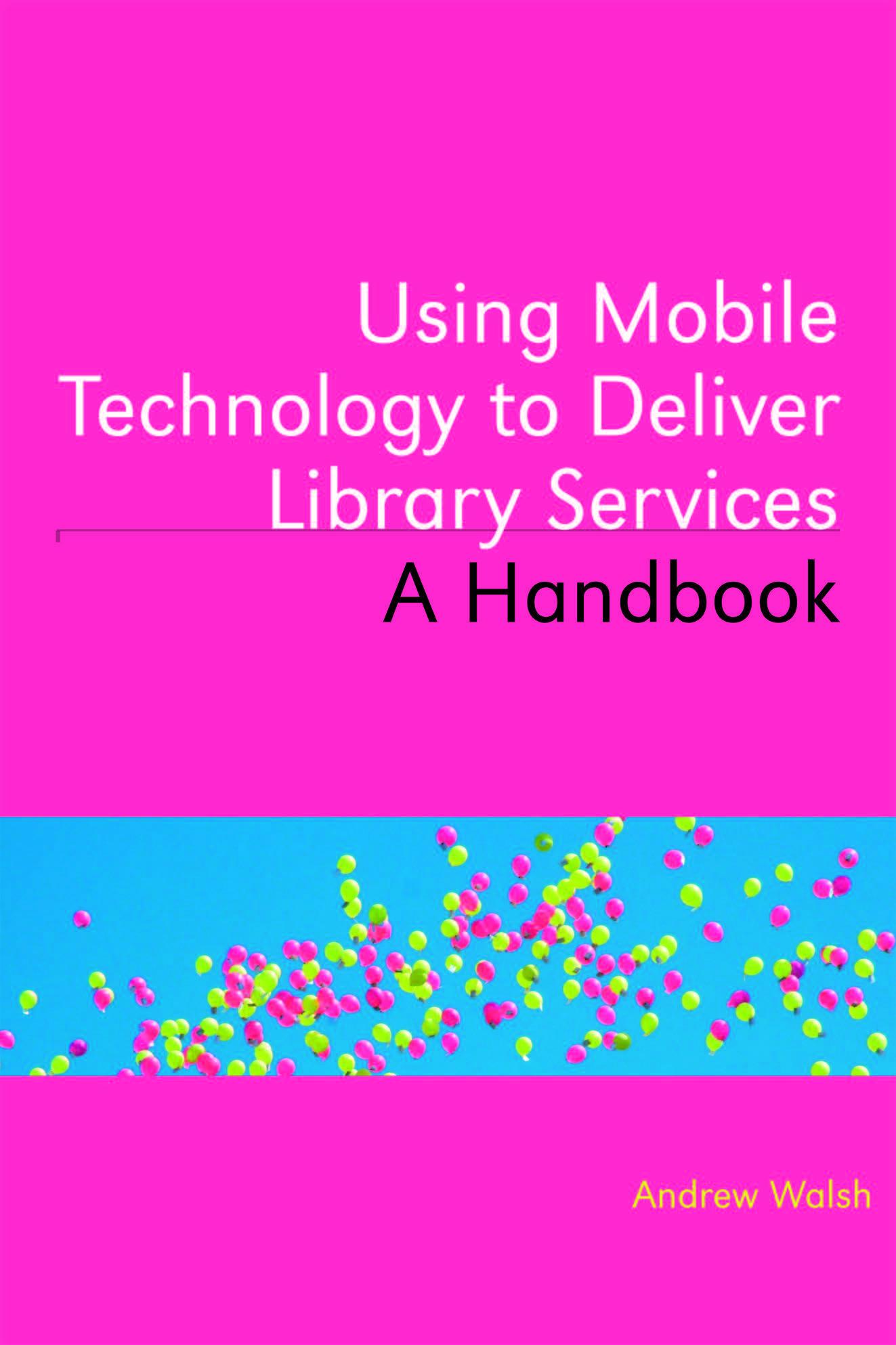 Using Mobile Technology to Deliver Library Services