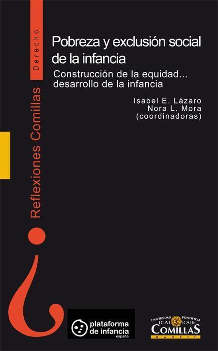 Pobreza y exclusión social de la infancia: construcción de la equidad, desarrollo de la infancia