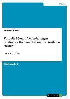 Virtuelle Mauern: Veränderungen politischer Kommunikation in autoritären Staaten.