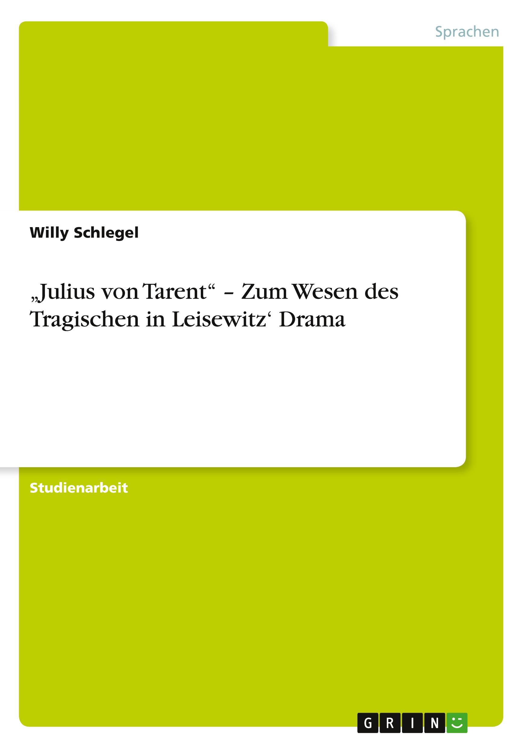 ¿Julius von Tarent¿ ¿ Zum Wesen des Tragischen in Leisewitz¿ Drama