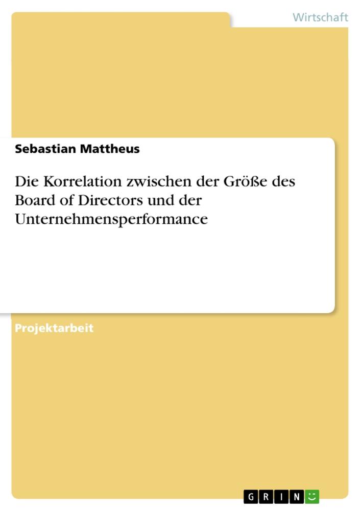 Die Korrelation zwischen der Größe des Board of Directors und der Unternehmensperformance