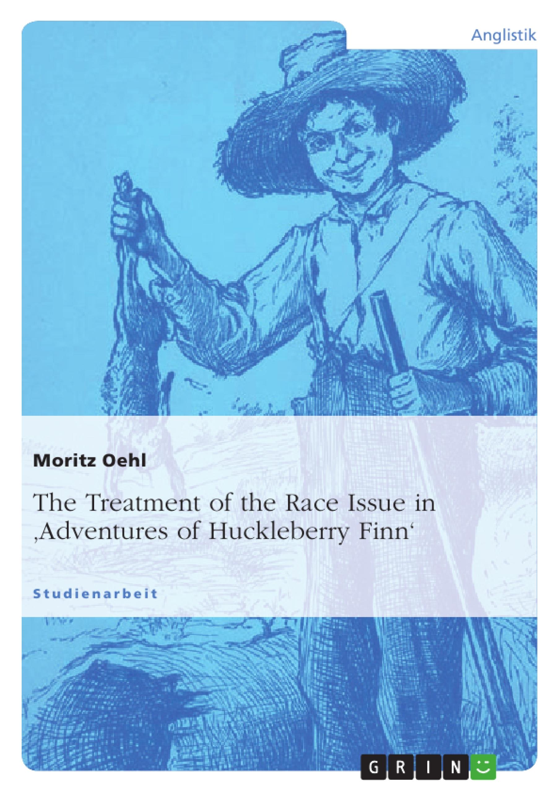 The Treatment of the Race Issue in 'Adventures of Huckleberry Finn'