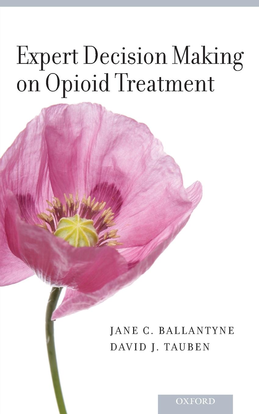 Expert Decision Making on Opioid Treatment