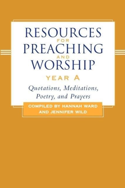 Resources for Preaching and Worship Year a