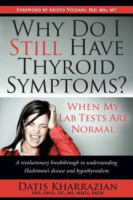 Why Do I Still Have Thyroid Symptoms? When My Lab Tests Are Normal