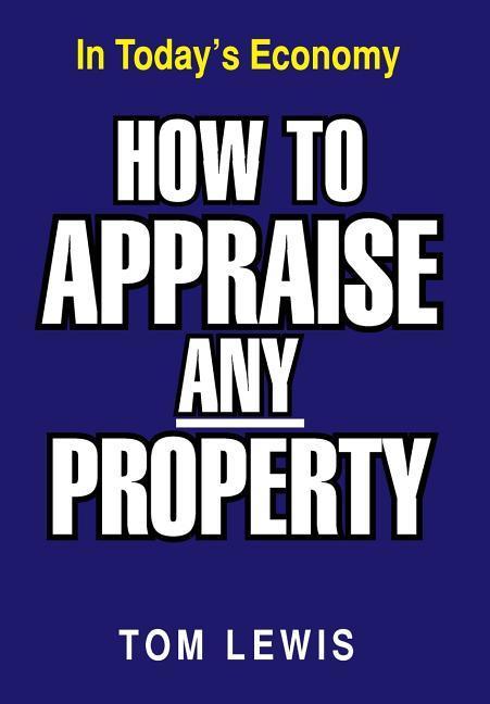 How to Appraise Any Property