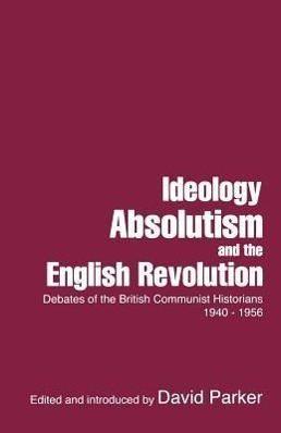 Ideology, Absolutism and the English Revolution