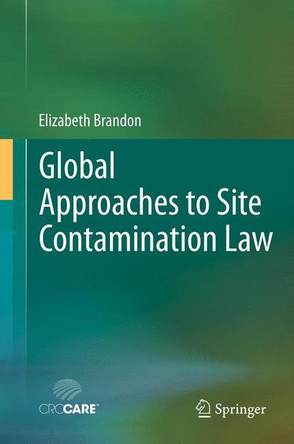 Global Approaches to Site Contamination Law