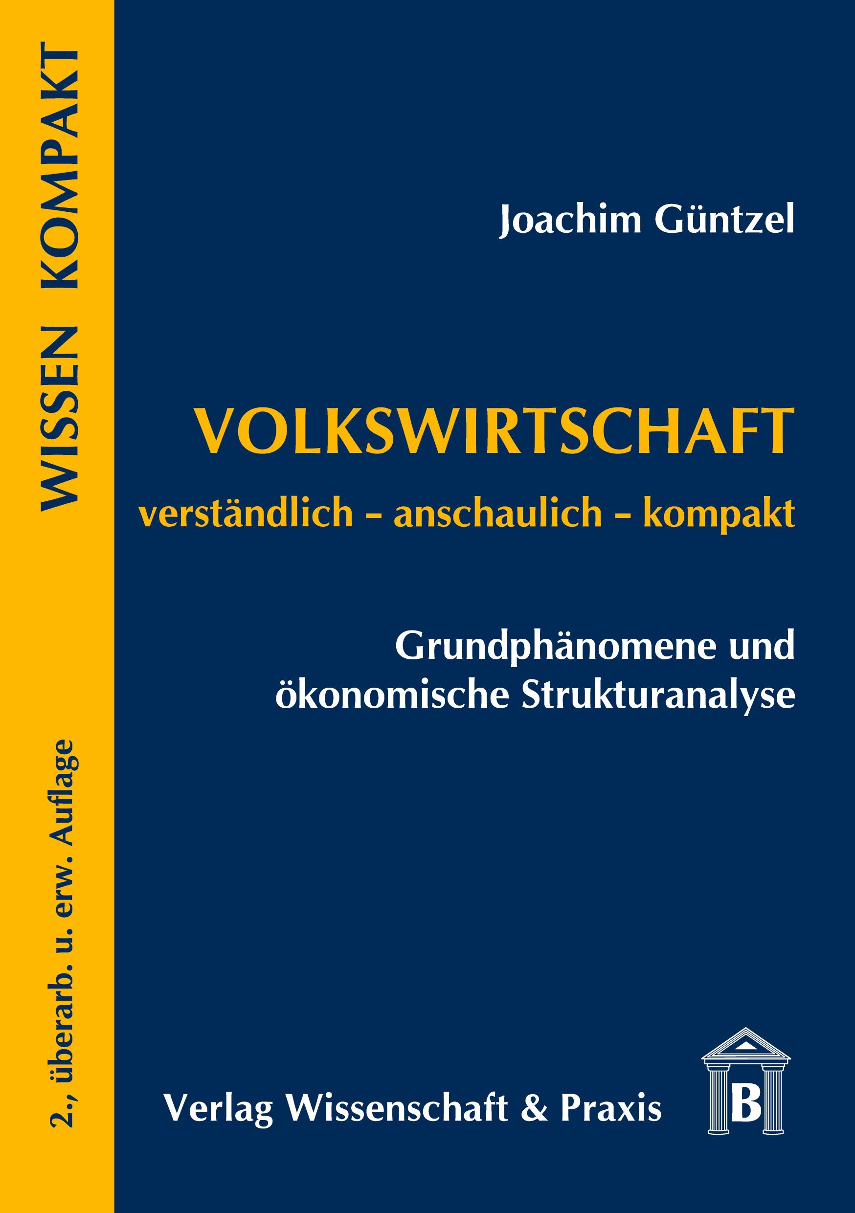 Volkswirtschaft ¿ Grundphänomene und ökonomische Strukturanalyse.