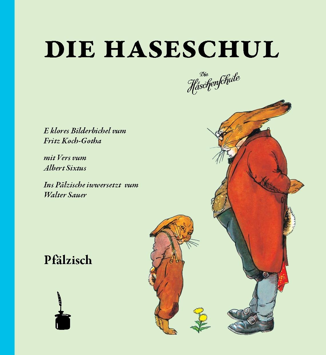 Die Haseschul (Die Häschenschule -- pfälzisch)