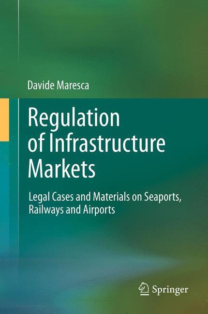 Regulation of Infrastructure Markets