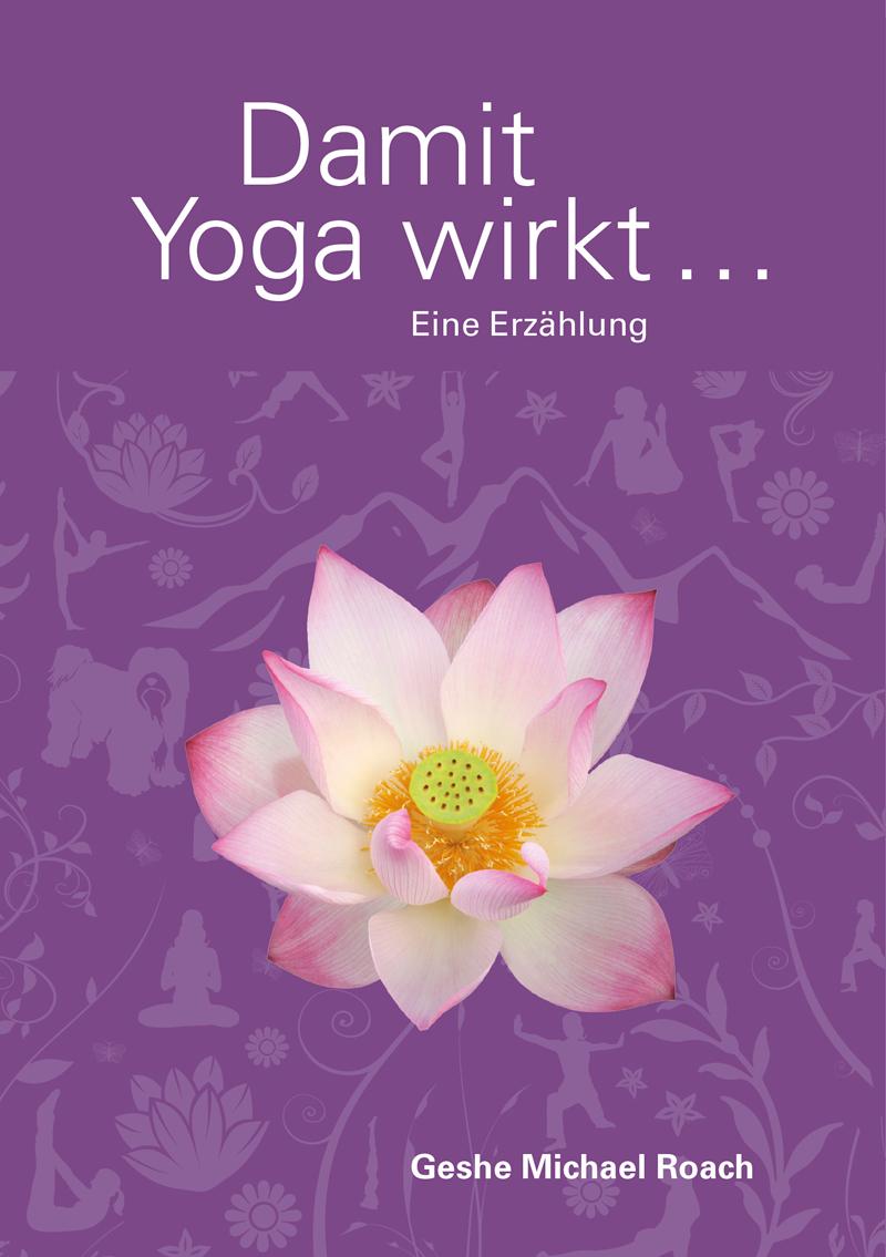 Damit Yoga wirkt