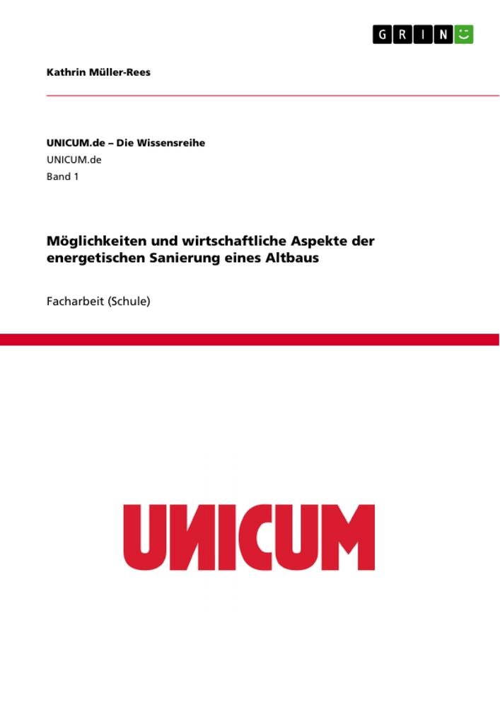 Möglichkeiten und wirtschaftliche Aspekte der energetischen Sanierung eines Altbaus