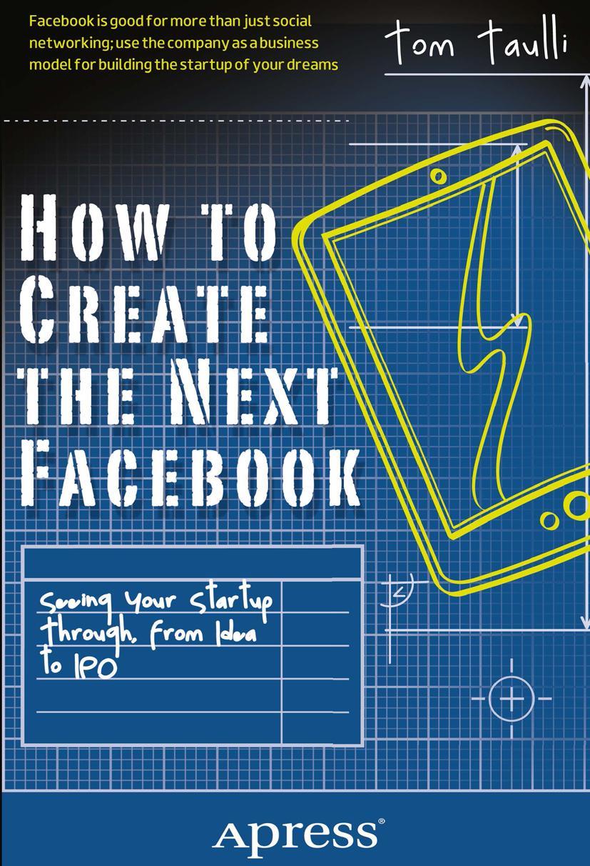 How to Create the Next Facebook