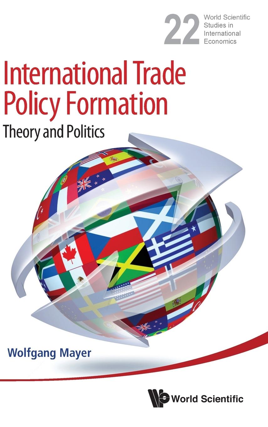 INTERNATIONAL TRADE POLICY FORMATION