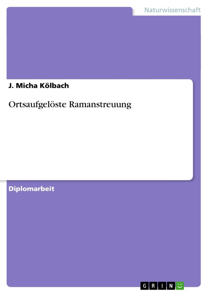 Ortsaufgelöste Ramanstreuung