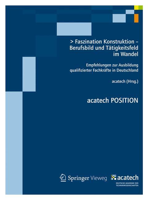 Faszination Konstruktion ¿ Berufsbild und Tätigkeitsfeld im Wandel