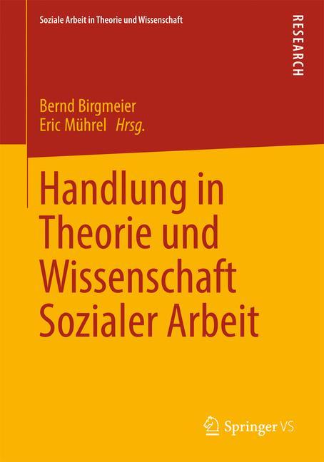 Handlung in Theorie und Wissenschaft Sozialer Arbeit