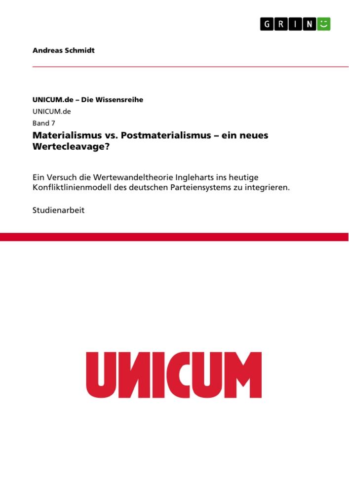 Materialismus vs. Postmaterialismus ¿ ein neues Wertecleavage?