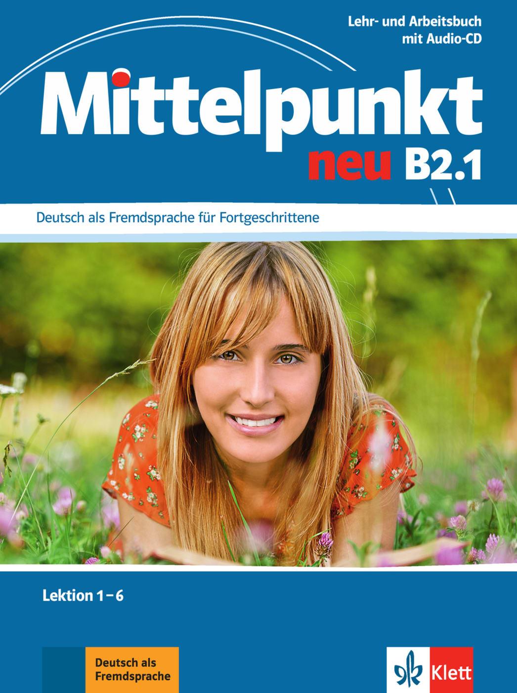 Mittelpunkt neu B2.1. Lehr- und Arbeitsbuch