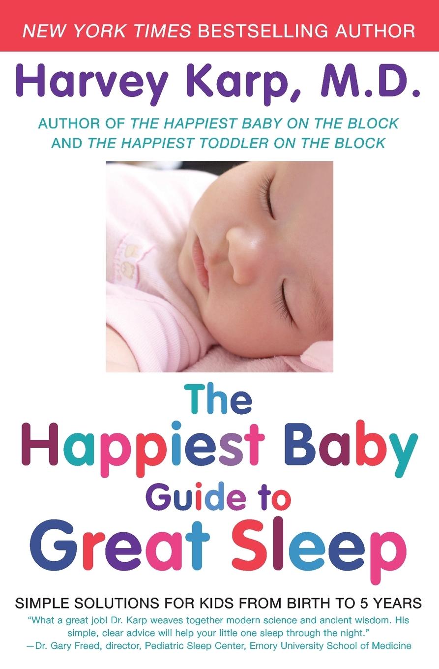 The Happiest Baby Guide to Great Sleep