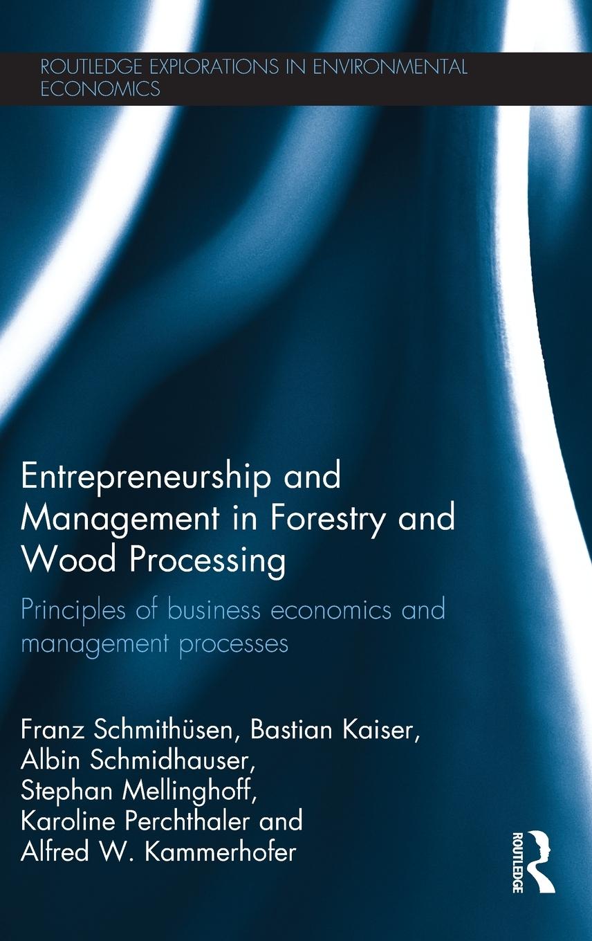 Entrepreneurship and Management in Forestry and Wood Processing