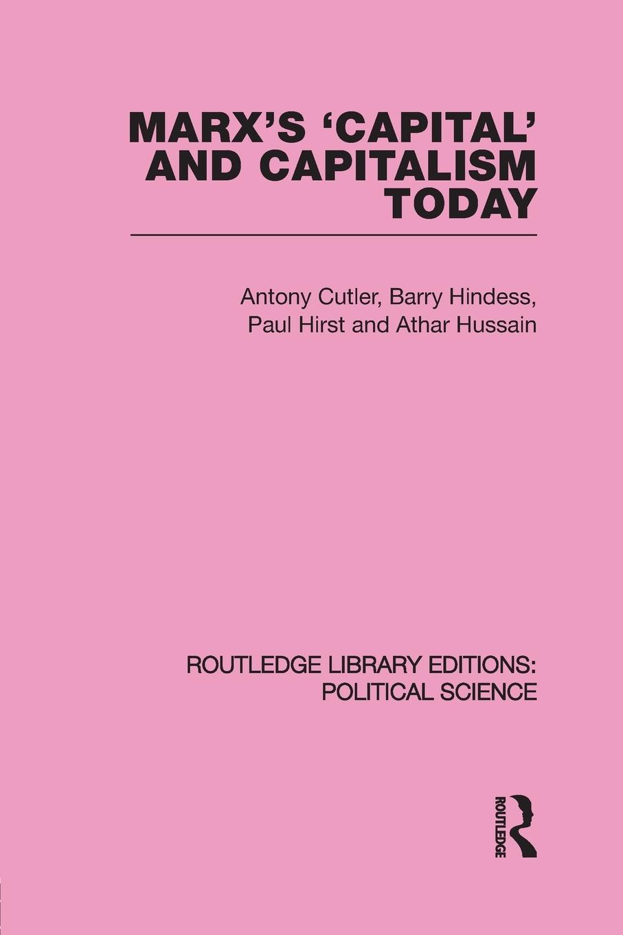 Marx's Capital and Capitalism Today Routledge Library Editions