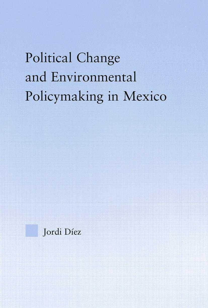 Political Change and Environmental Policymaking in Mexico