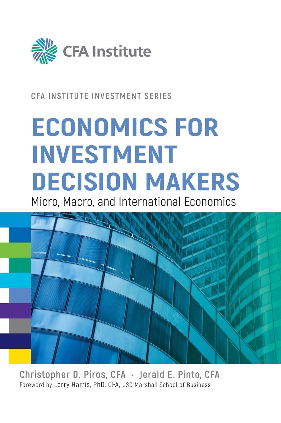 Economics for Investment Decision Makers