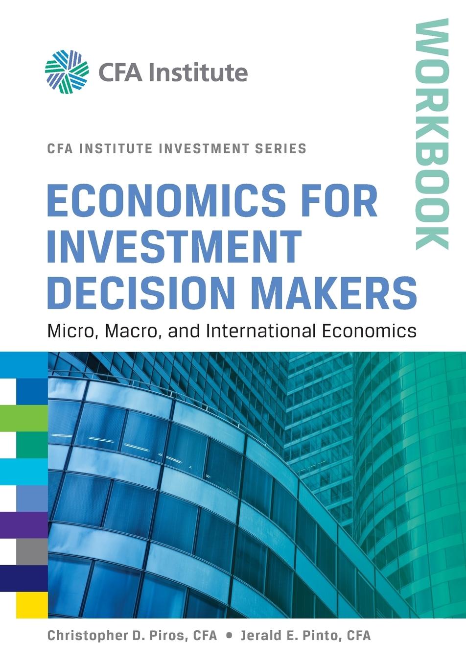 Economics for Investment Decision Makers