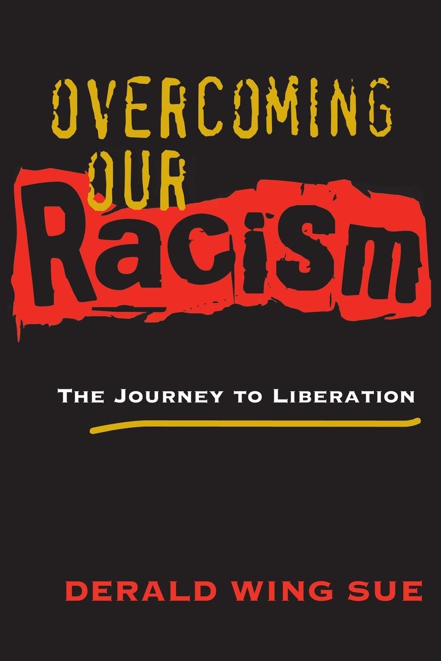 Overcoming Our Racism