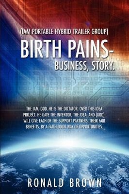 (Iam Portable Hybrid Trailer Group), Birth Pains-Business, Story.