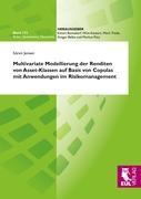 Multivariate Modellierung der Renditen von Asset-Klassen auf Basis von Copulas mit Anwendungen im Risikomanagement