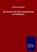 Geschichte der Mark Brandenburg im Mittelalter