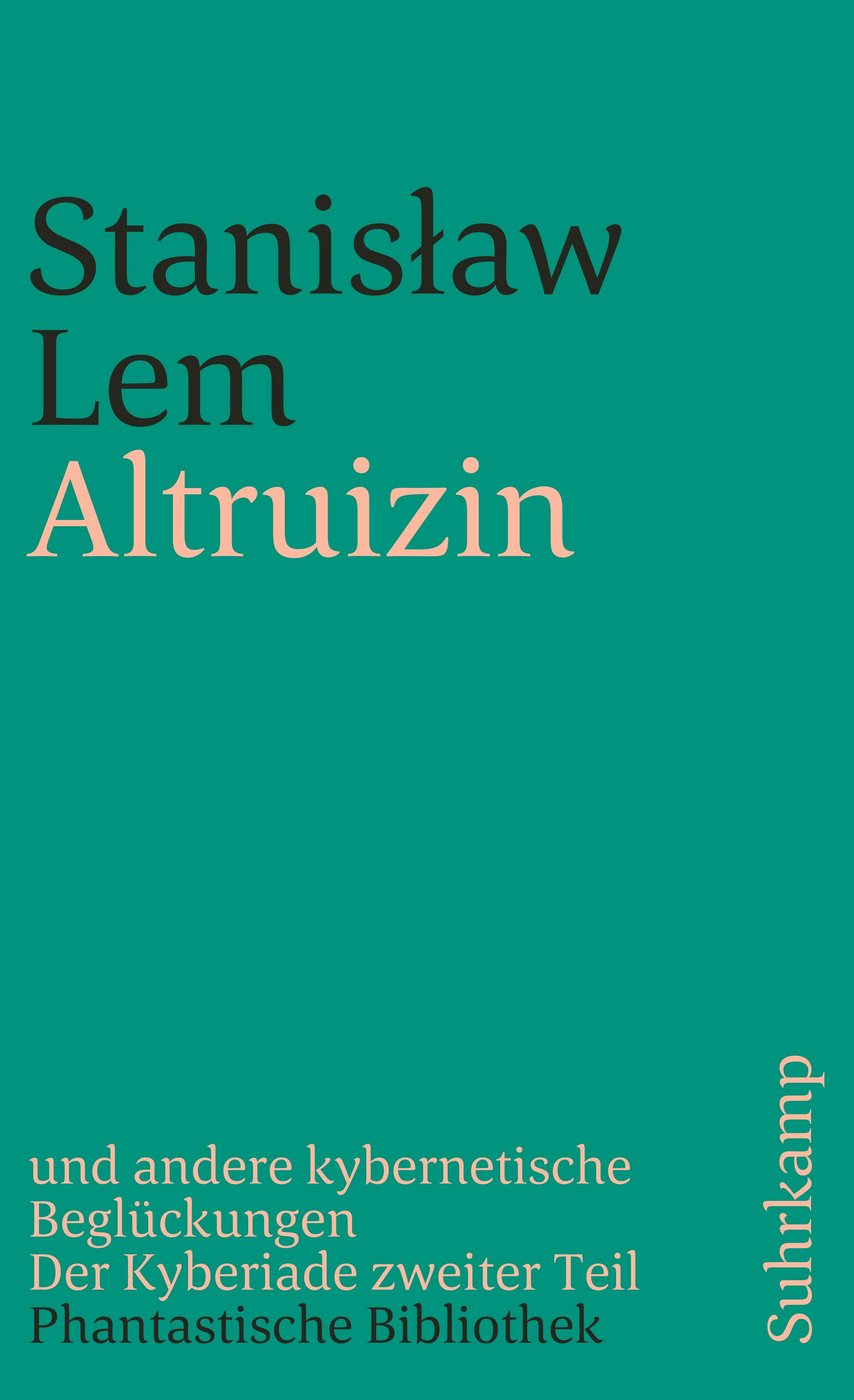 Altruizin und andere kybernetische Beglückungen