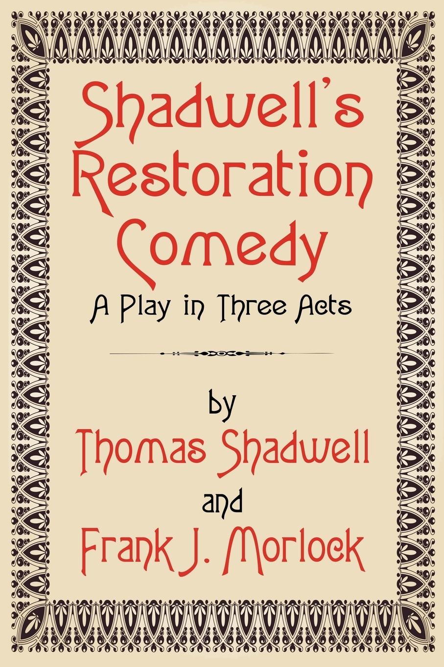 Shadwell's Restoration Comedy