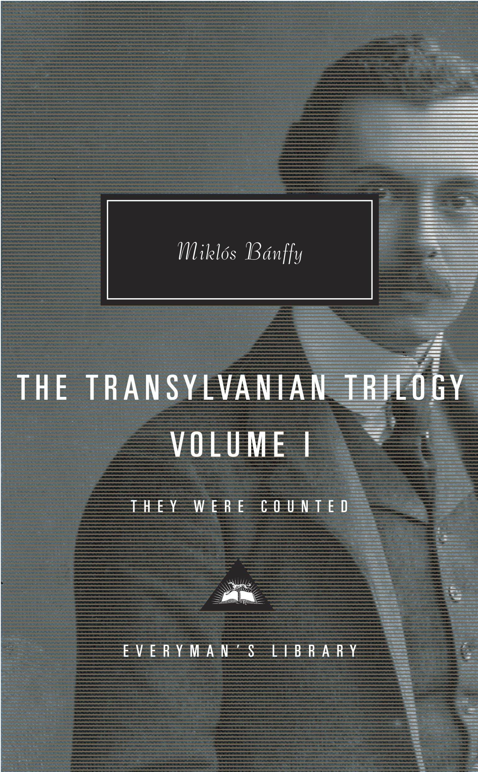 The Transylvanian Trilogy, Volume I: They Were Counted; Introduction by Hugh Thomas