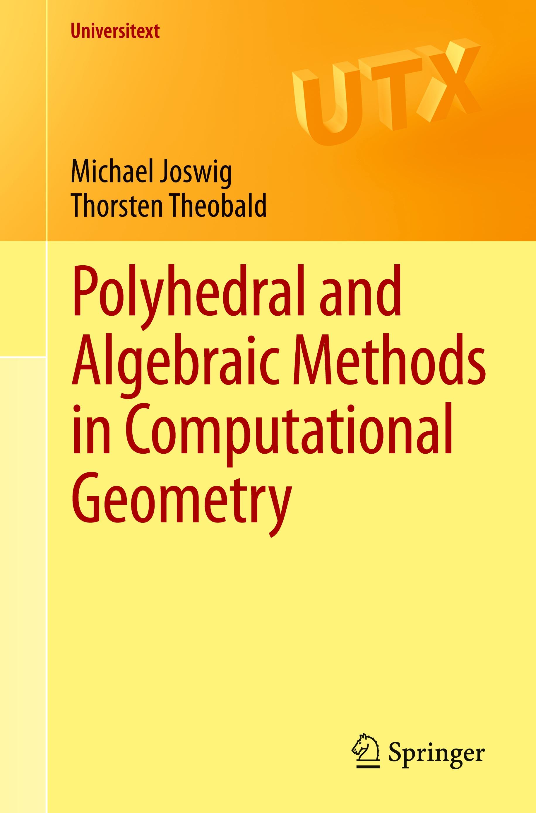 Polyhedral and Algebraic Methods in Computational Geometry