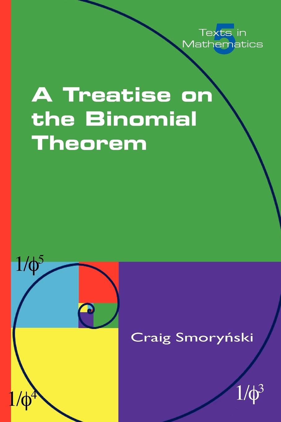 A Treatise on the Binomial Theorem