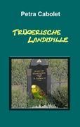 Trügerische Landidylle